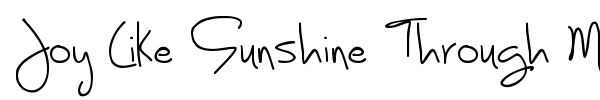 Joy Like Sunshine Through My Windowpane font preview
